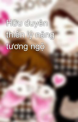 Hữu duyên thiên lý năng tương ngộ