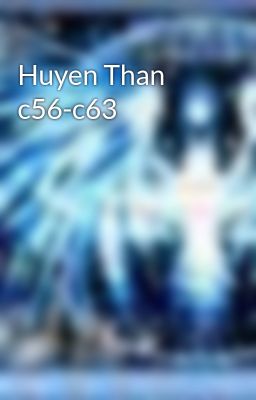 Huyen Than c56-c63