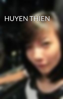 HUYEN THIEN