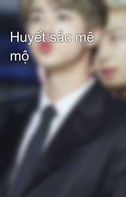 Huyết sắc mê mộ