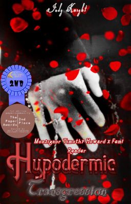 Hypodermic Transgression ✝Monsignor Timothy Howard x FEM! Reader✝