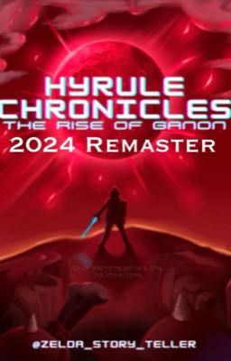 Hyrule Chronicles: The Rise of Ganon [2024 Remaster] ✅