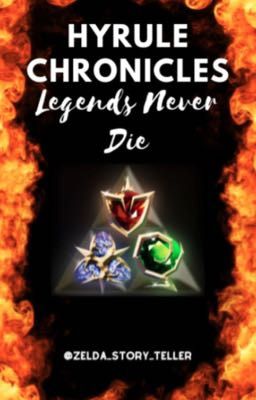 Hyrule Chronicles Volume 4: Legends Never Die (HIATUS)