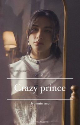 Hyunmin | Crazy prince 