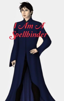 I Am A Spellbinder