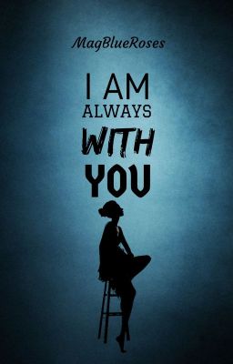 I Am Always With You