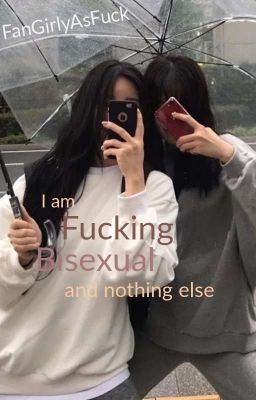 I Am Fucking Bisexuell-And Nothing Else