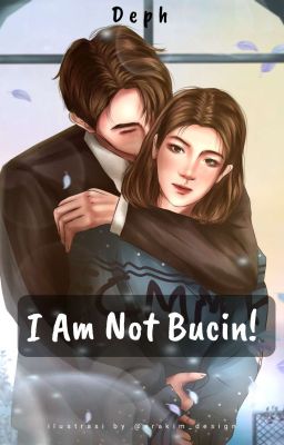 I Am Not Bucin! (TAMAT)