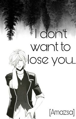 I Don't Want To Lose You / Subaru Sakamaki ✔