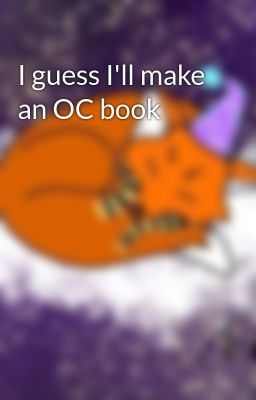 I guess I'll make an OC book