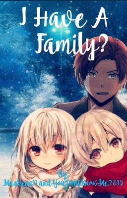 I Have A Family?(On Hold)