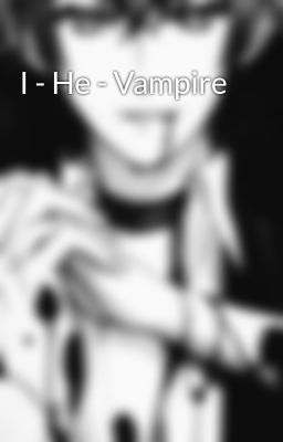 I - He - Vampire  