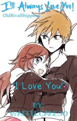 I'll Always Love You! (OldRivalShipping)