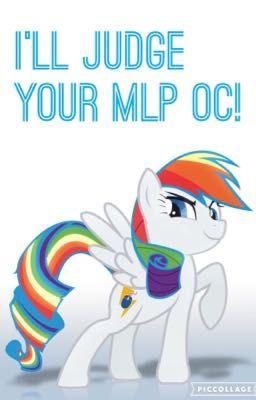 I'll Judge Your MLP oc!