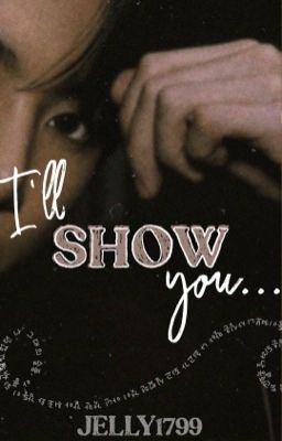 I'll Show You