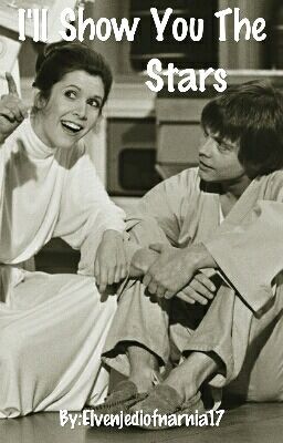 I'll Show You The Stars (Luke & Leia Oneshot)