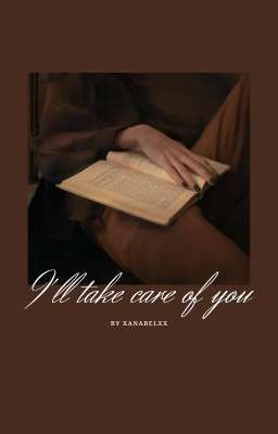 I'll take care of you || Soukoku one-shot