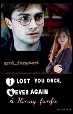 I lost you once, never again ~ A Hinny fanfiction.   COMPLETED