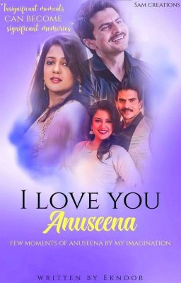 I Love you- Anuseena