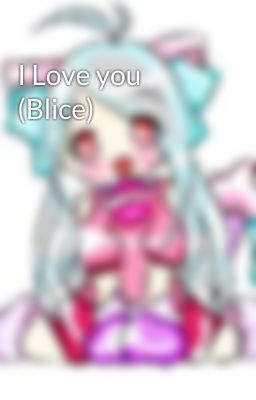 I Love you (Blice)