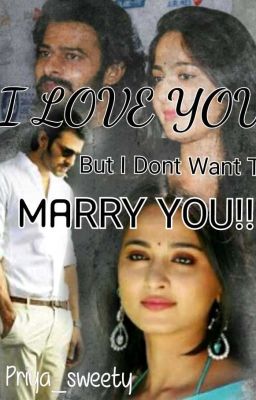 I Love You But I don't want to Marry You..