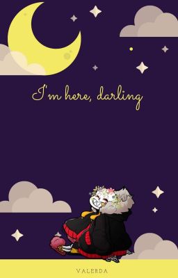 I'm here, Darling. [Flowerfell!Sans x Reader]