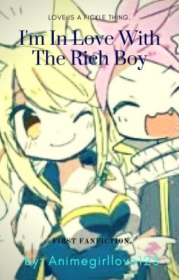 I'm In Love With The Rich Boy ( A NALU Fanfic)