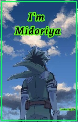 I'm Midoriya | BNHA (Vol.1)