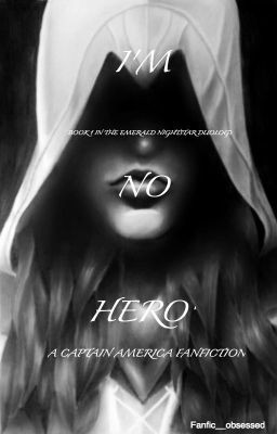 I'm No Hero || a Captain America Fanfic