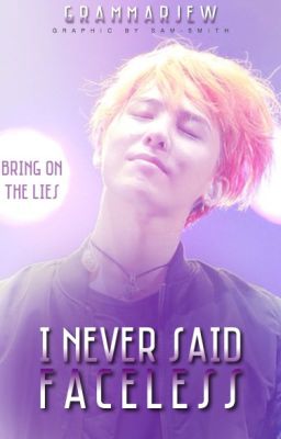 I Never Said Faceless | G-Dragon