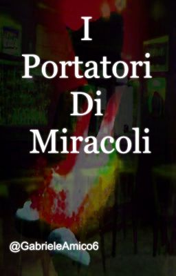 I Portatori Di Miracoli