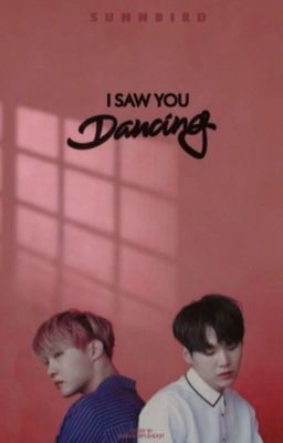 I saw you dancing | Yoonseok