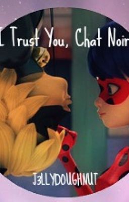 I Trust You, Chat Noir