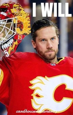 I Will - Jacob Markstrom [Calgary Flames]