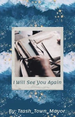 I will see you again