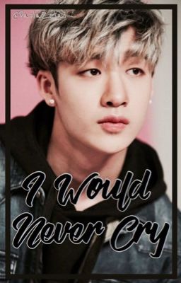 《🏒✩I WOULD NEVER CRY✩🏒》 [CHANLIX] «♻️O.S♻️» «✔️TERMINADA✔️»