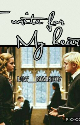   I write for my heart - Dramione ØŠ