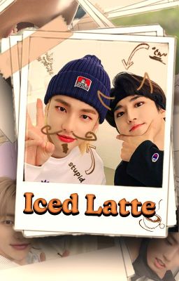 Iced Latte ❣ Hyunsung