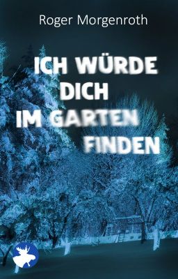 Ich würde dich im Garten finden (Gespenster-Story)