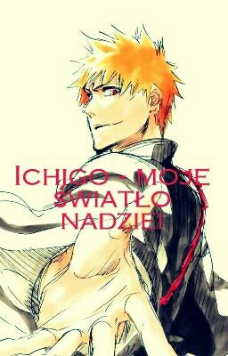 Ichigo - moje światło nadziei