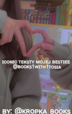 Iconic teksty mojej bestieee