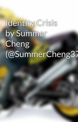 Identity Crisis  by Summer Cheng (@SummerCheng37)