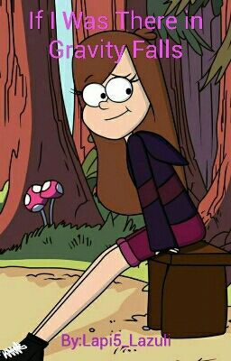 If I Was There in Gravity Falls