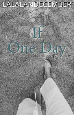 If One day