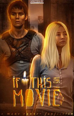 IF THIS WAS A MOVIE › thomas, maze runner