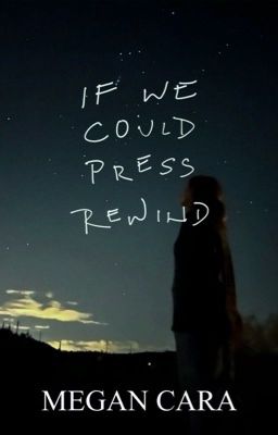 If We Could Press Rewind (For the Record # 1)