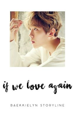 If We Love Again » Baekhyun