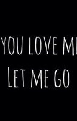 If You Love Me, Let Me Go