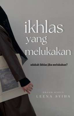 ikhlas yang melukakan (Ebook Terbit)