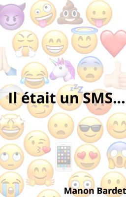 Il était un SMS... [ EN RÉÉCRITURE ]